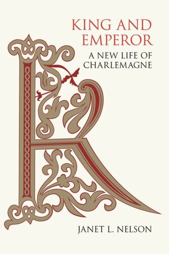 King And Emperor A New Life Of Charlemagne Janet L Nelson
