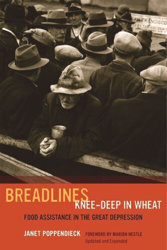 Breadlines Kneedeep In Wheat Food Assistance In The Great Depression Janet Poppendieck