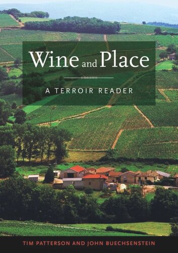 Wine And Place A Terroir Reader Tim Patterson Editor John Buechsenstein Editor