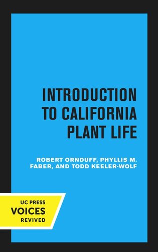 Introduction To California Plant Life Rev Ed Reprint 2020 Ornduff Robert Editor Phyllis Faber Editor Todd Keelerwolf Editor