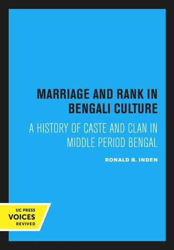 Marriage And Rank In Bengali Culture Reprint 2020 Ronald B Inden