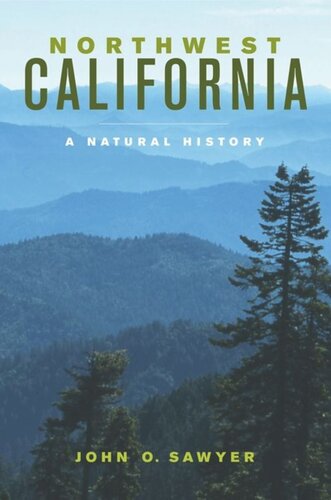 Northwest California A Natural History John O Sawyer