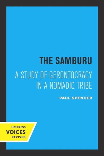 The Samburu A Study Of Gerontocracy In A Nomadic Tribe Reprint 2019 Paul Spencer
