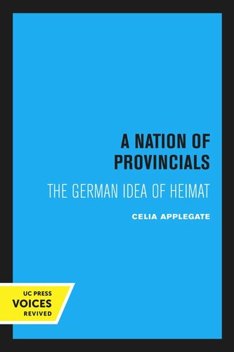 A Nation Of Provincials Reprint 2020 Celia Applegate