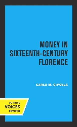 Money In Sixteenthcentury Florence Reprint 2019 Carlo M Cipolla