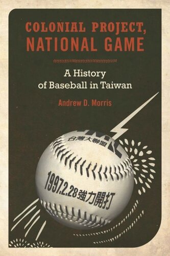 Colonial Project National Game A History Of Baseball In Taiwan Andrew D Morris