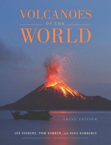 Volcanoes Of The World Third Edition Lee Siebert Tom Simkin Paul Kimberly