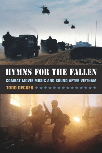 Hymns For The Fallen Combat Movie Music And Sound After Vietnam Todd Decker