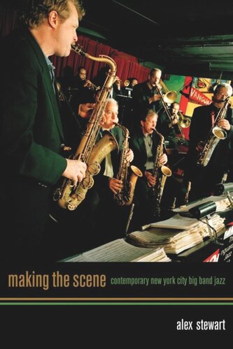 Making The Scene Contemporary New York City Big Band Jazz Alexander Stewart