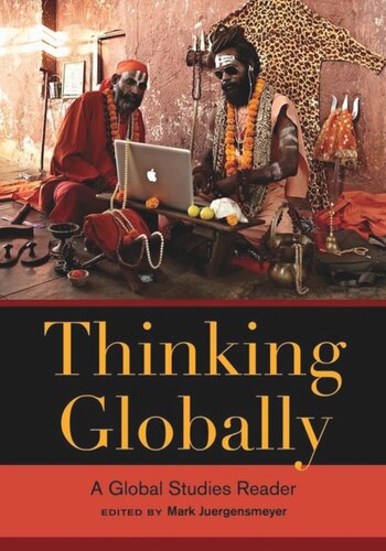 Thinking Globally A Global Studies Reader Mark Juergensmeyer Editor