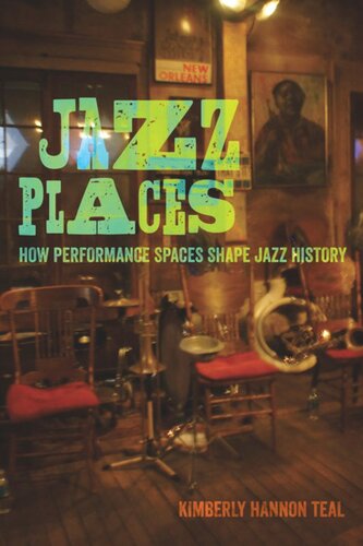 Jazz Places How Performance Spaces Shape Jazz History Kimberly Hannon Teal