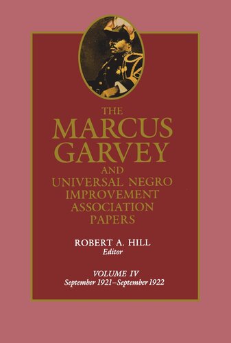 The Marcus Garvey And Universal Negro Improvement Association Papers Volume 4 1 September 19212 September 1922 Reprint 2019 Robert A Hill Editor Emory J Tolbert Editor Deborah Forczek Editor