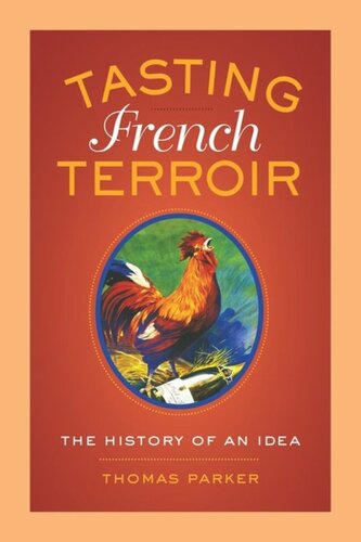 Tasting French Terroir The History Of An Idea Thomas Parker