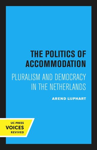 The Politics Of Accommodation 2nd Rev Ed Reprint 2020 Arend Lijphart