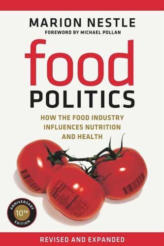 Food Politics How The Food Industry Influences Nutrition And Health Marion Nestle