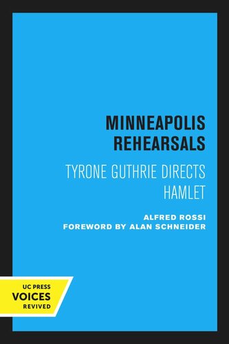 Minneapolis Rehearsals Tyrone Guttrie Directs Hamlet Reprint 2020 Alfred Rossi Alan Schneider