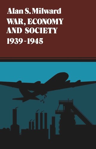 War Economy And Society 19391945 Reprint 2019 Alan S Milward