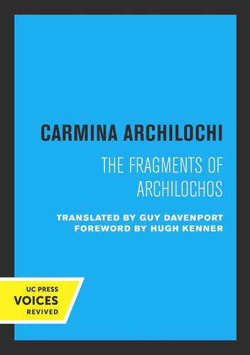 Carmina Archilochi The Fragments Of Archilochos Translated From The Greek By Guy Davenport Reprint 2019 Archilochus Guy Davenport Hugh Kenner