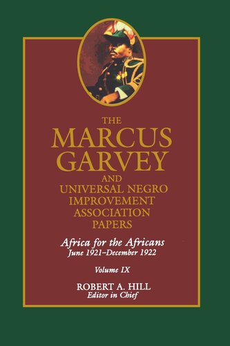 The Marcus Garvey And Universal Negro Improvement Association Papers Volume 9 Africa For The Africans 19211922 Reprint 2019 Robert A Hill Editor Tevvy Ball Editor Erika A Blum Editor Chin C Kao Editor Barbara Bair Editor R Kent Rasmussen Editor Arnold Hughes Editor