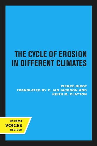 The Cycle Of Erosion In Different Climates Reprint 2020 Pierre Birot C Ian Jackson Keith M Clayton