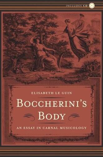 Boccherinis Body An Essay In Carnal Musicology Elisabeth Le Guin
