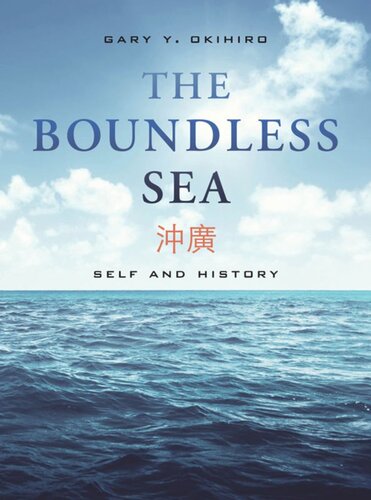 The Boundless Sea Self And History Gary Y Okihiro