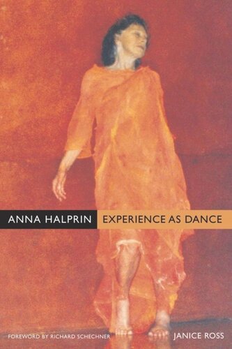 Anna Halprin Experience As Dance Janice Ross