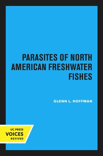 Parasites Of North American Freshwater Fishes Reprint 2020 Glenn L Hoffman
