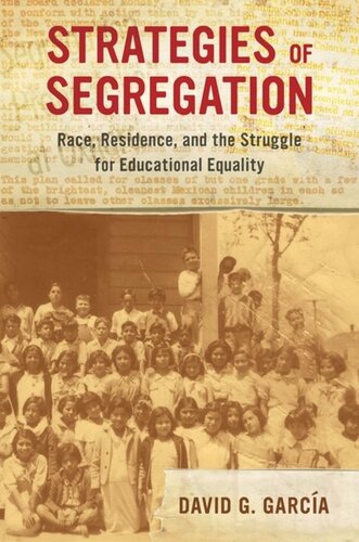 Strategies Of Segregation Race Residence And The Struggle For Educational Equality David G Garca