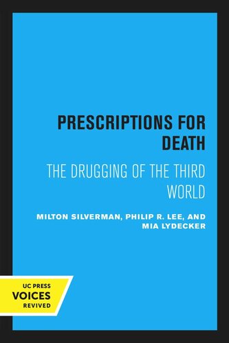 Prescriptions For Death The Drugging Of The Third World Reprint 2020 Milton Silverman Philip R Lee Mia Lydecker