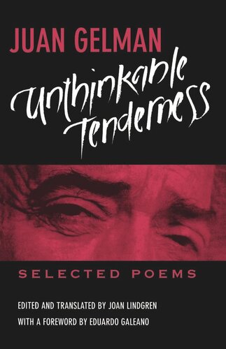 Unthinkable Tenderness Selected Poems Reprint 2019 Juan Gelman Editor Joan Lindgren Editor