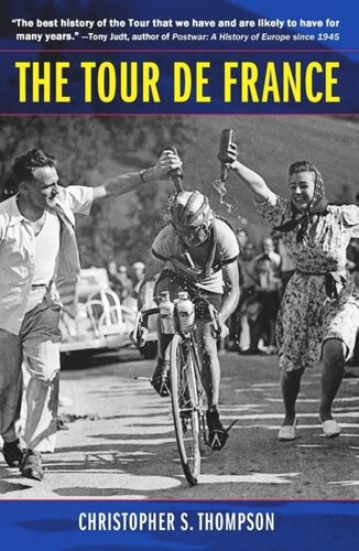 The Tour De France A Cultural History Christopher S Thompson