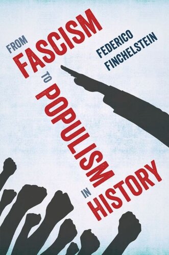 From Fascism To Populism In History Federico Finchelstein