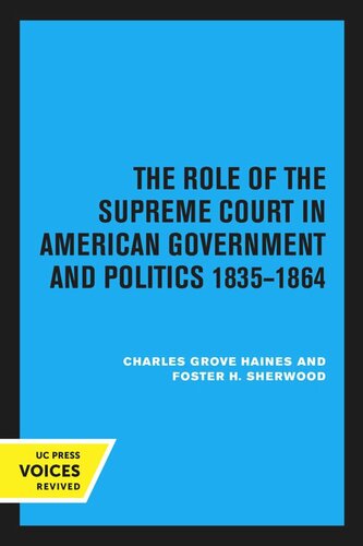 The Role Of The Supreme Court In American Government And Politics 18351864 Reprint 2020 Charles Grove Haines Foster H Sherwood