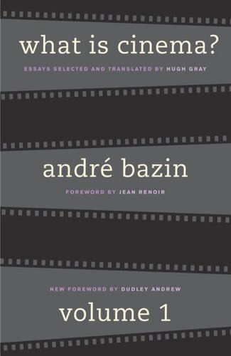 What Is Cinema Volume I Volume I Andr Bazin