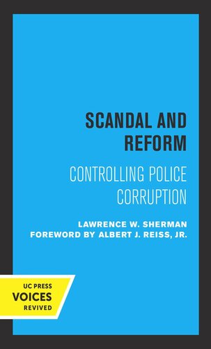 Scandal And Reform Controlling Police Corruption Reprint 2019 Lawrence W Sherman