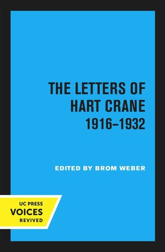The Letters Of Hart Crane 19161932 Reprint 2020 Brom Weber Editor