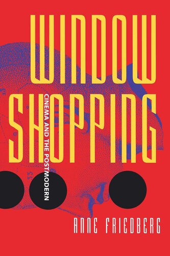 Window Shopping Cinema And The Postmodern 1 Vign Reprint 2019 Anne Friedberg