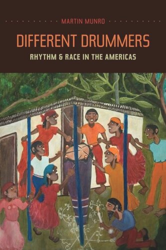Different Drummers Rhythm And Race In The Americas Martin Munro