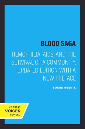 Blood Saga Hemophilia Aids And The Survival Of A Community Updated Edition With A New Preface Reprint 2019 Susan Resnik