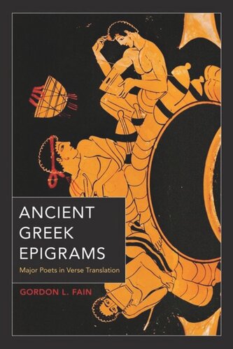 Ancient Greek Epigrams Major Poets In Verse Translation Gordon L Fain