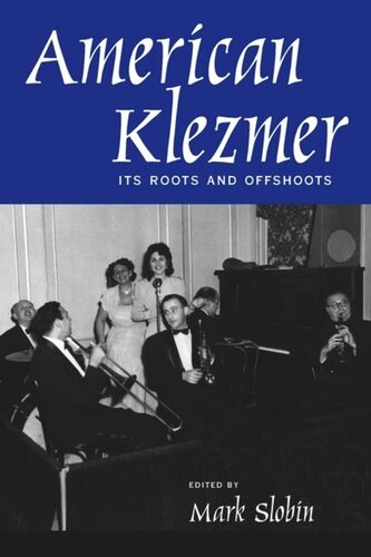 American Klezmer Its Roots And Offshoots Mark Slobin Editor