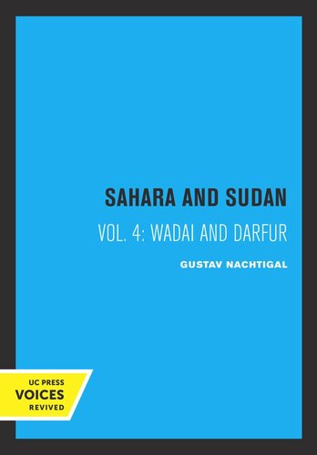 Sahara And Sudan Vol 4 Sahara And Sudan Iv Wadai And Darfur Translated From The Original German Reprint 2019 Allan G B Fisher Humphrey J Fisher Rex S Ofahey