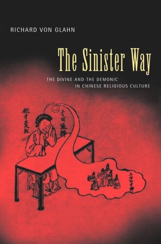The Sinister Way The Divine And The Demonic In Chinese Religious Culture Richard Von Glahn