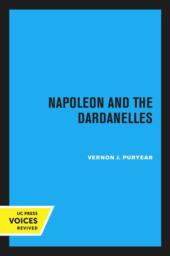 Napoleon And The Dardanelles Reprint 2020 Vernon J Puryear
