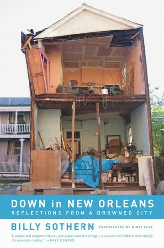 Down In New Orleans Reflections From A Drowned City Billy Sothern
