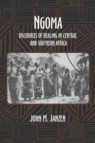 Ngoma Discourses Of Healing In Central And Southern Africa John M Janzen