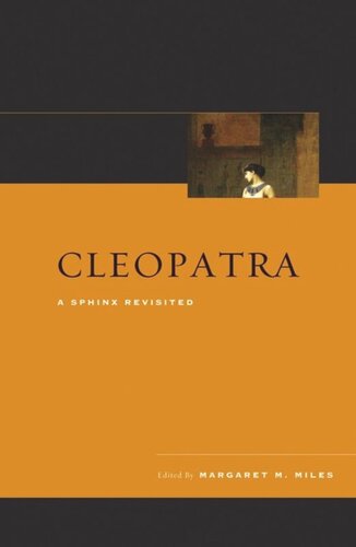 Cleopatra A Sphinx Revisited Margaret M Miles Editor