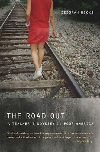 The Road Out A Teachers Odyssey In Poor America Deborah Hicks