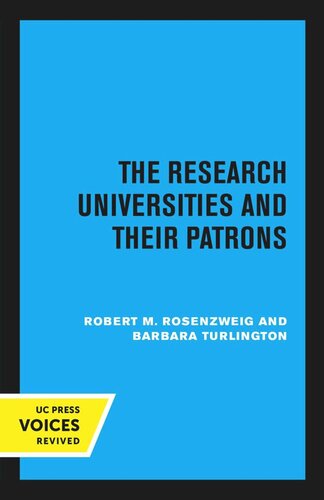 The Research Universities And Their Patrons Reprint 2020 Robert M Rosenzweig Barbara Turlington